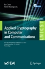Image for Applied Cryptography in Computer and Communications: First EAI International Conference, AC3 2021, Virtual Event, May 15-16, 2021, Proceedings