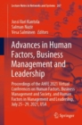 Image for Advances in Human Factors, Business Management and Leadership : Proceedings of the AHFE 2021 Virtual Conferences on Human Factors, Business Management and Society, and Human Factors in Management and 