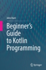 Image for Beginner&#39;s Guide to Kotlin Programming