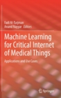 Image for Machine Learning for Critical Internet of Medical Things