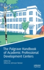 Image for The Palgrave handbook of academic professional development centers