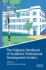 Image for The Palgrave Handbook of Academic Professional Development Centers