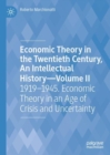 Image for Economic Theory in the Twentieth Century, an Intellectual History. Volume II 1919-1945
