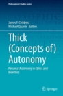 Image for Thick (Concepts Of) Autonomy: Personal Autonomy in Ethics and Bioethics