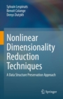 Image for Nonlinear Dimensionality Reduction Techniques: A Data Structure Preservation Approach
