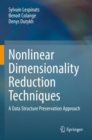 Image for Nonlinear dimensionality reduction techniques  : a data structure preservation approach