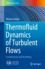 Image for Thermofluid Dynamics of Turbulent Flows: Fundamentals and Modelling