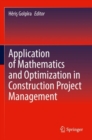 Image for Application of mathematics and optimization in construction project management