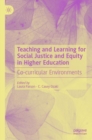 Image for Teaching and learning for social justice and equity in higher education  : co-curricular environments
