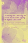 Image for Teaching and Learning for Social Justice and Equity in Higher Education : Co-curricular Environments