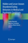 Image for Hidden and lesser-known disordered eating behaviors in medical and psychiatric conditions