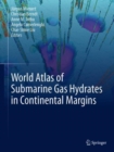 Image for World Atlas of Submarine Gas Hydrates in Continental Margins