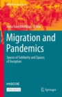 Image for Migration and Pandemics: Spaces of Solidarity and Spaces of Exception