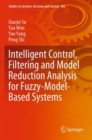 Image for Intelligent control, filtering and model reduction analysis for fuzzy-model-based systems