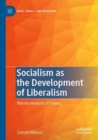 Image for Socialism as the Development of Liberalism