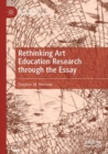 Image for Rethinking Art Education Research through the Essay