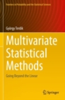 Image for Multivariate Statistical Methods : Going Beyond the Linear
