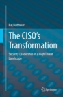 Image for CISO&#39;s Transformation: Security Leadership in a High Threat Landscape