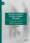 Image for The Role of Student Services in Higher Education: University and the Student Experience
