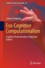 Image for Eco-Cognitive Computationalism: Cognitive Domestication of Ignorant Entities : 43