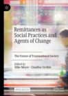 Image for Remittances as social practices and agents of change  : the future of transnational society