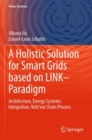 Image for A Holistic Solution for Smart Grids based on LINK– Paradigm : Architecture, Energy Systems Integration, Volt/var Chain Process