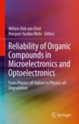 Image for Reliability of Organic Compounds in Microelectronics and Optoelectronics: From Physics-of-Failure to Physics-of-Degradation