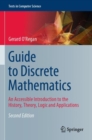 Image for Guide to Discrete Mathematics : An Accessible Introduction to the History, Theory, Logic and Applications