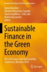 Image for Sustainable finance in the green economy  : the 3rd Finance and Sustainability Conference, Wroclaw 2019