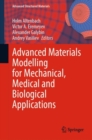 Image for Advanced Materials Modelling for Mechanical, Medical and Biological Applications : 155