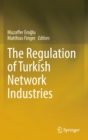Image for The Regulation of Turkish Network Industries