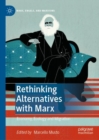 Image for Rethinking alternatives with Marx: economy, ecology and migration