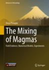 Image for The Mixing of Magmas: Field Evidence, Numerical Models, Experiments