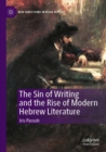 Image for The Sin of Writing and the Rise of Modern Hebrew Literature