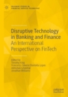 Image for Disruptive technology in banking and finance: an international perspective on FinTech