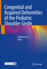 Image for Congenital and acquired deformities of the pediatric shoulder girdle