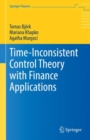 Image for Time-inconsistent control theory with finance applications