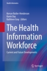Image for The Health Information Workforce: Current and Future Developments