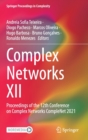 Image for Complex Networks XII : Proceedings of the 12th Conference on Complex Networks CompleNet 2021