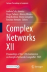 Image for Complex Networks XII: Proceedings of the 12th Conference on Complex Networks CompleNet 2021