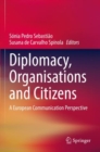 Image for Diplomacy, Organisations and Citizens : A European Communication Perspective