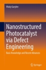 Image for Nanostructured Photocatalyst via Defect Engineering : Basic Knowledge and Recent Advances