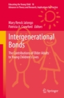 Image for Intergenerational Bonds: The Contributions of Older Adults to Young Children&#39;s Lives : 18