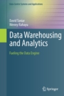 Image for Data warehousing and analytics  : fueling the data engine