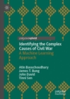 Image for Identifying the Complex Causes of Civil War: A Machine Learning Approach