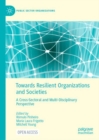 Image for Towards resilient organizations and societies: a cross-sectoral and multi-disciplinary perspective