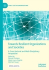 Image for Towards resilient organizations and societies  : a cross-sectoral and multi-disciplinary perspective