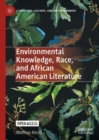 Image for Environmental knowledge, race, and African American literature