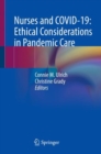 Image for Nurses and COVID-19  : ethical considerations in pandemic care