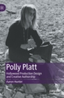 Image for Polly Platt  : Hollywood production design and creative authorship